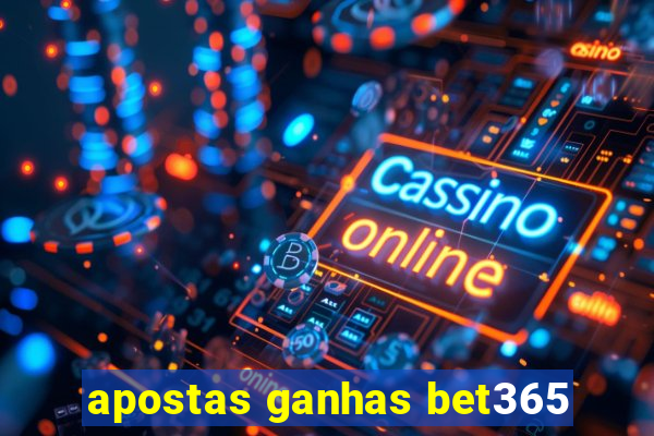 apostas ganhas bet365